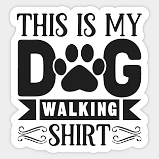 This Is My Dog Walking Shirt Sticker